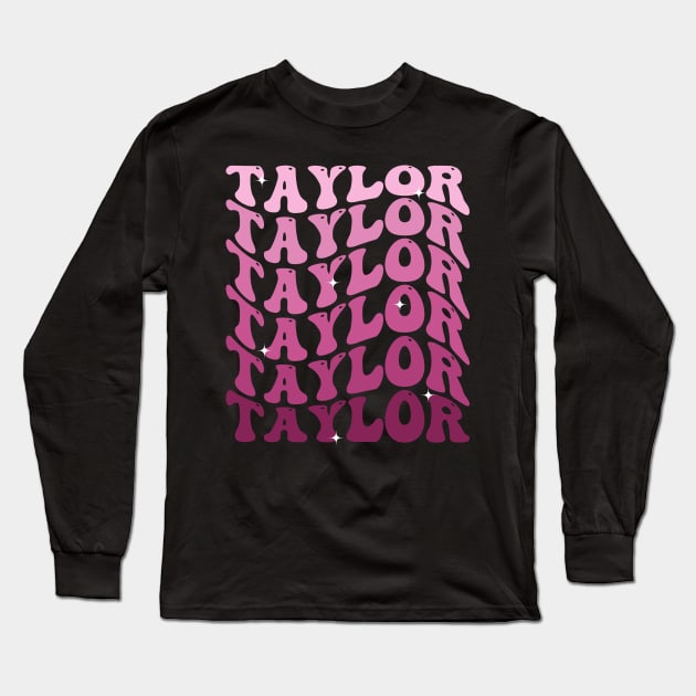 TAYLOR First Name Girl Retro Groovy Birthday Long Sleeve T-Shirt by deafcrafts